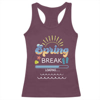 Funny Spring Break Loading Racerback Tank Top Spring Vacation Beach Sunshine