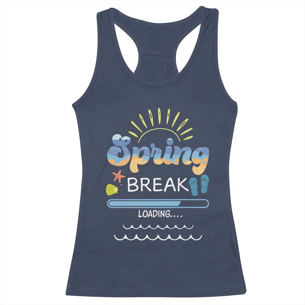 Funny Spring Break Loading Racerback Tank Top Spring Vacation Beach Sunshine