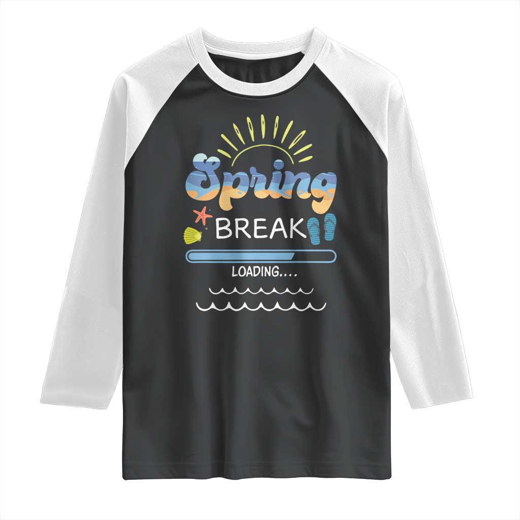 Funny Spring Break Loading Raglan Shirt Spring Vacation Beach Sunshine