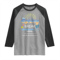 Funny Spring Break Loading Raglan Shirt Spring Vacation Beach Sunshine