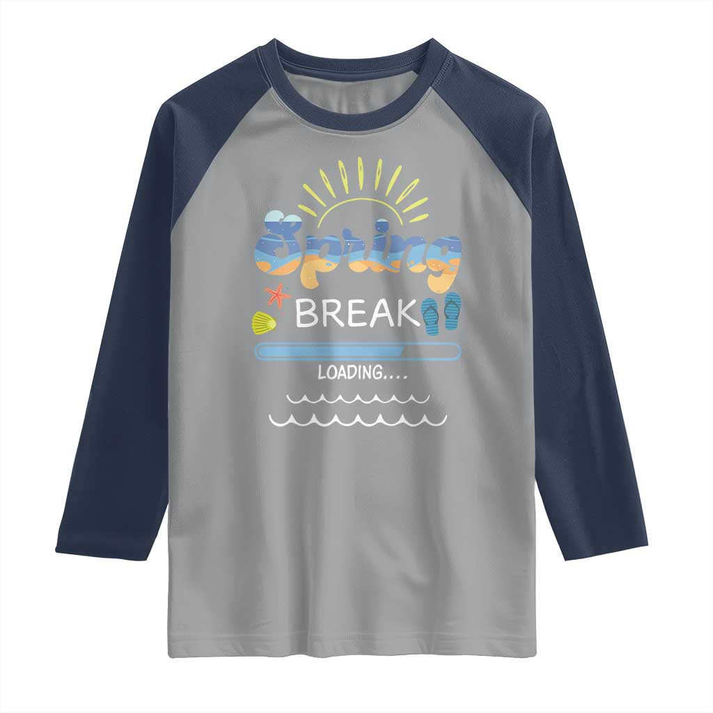 Funny Spring Break Loading Raglan Shirt Spring Vacation Beach Sunshine