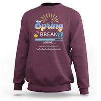 Funny Spring Break Loading Sweatshirt Spring Vacation Beach Sunshine