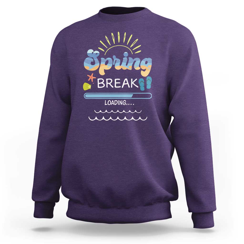 Funny Spring Break Loading Sweatshirt Spring Vacation Beach Sunshine