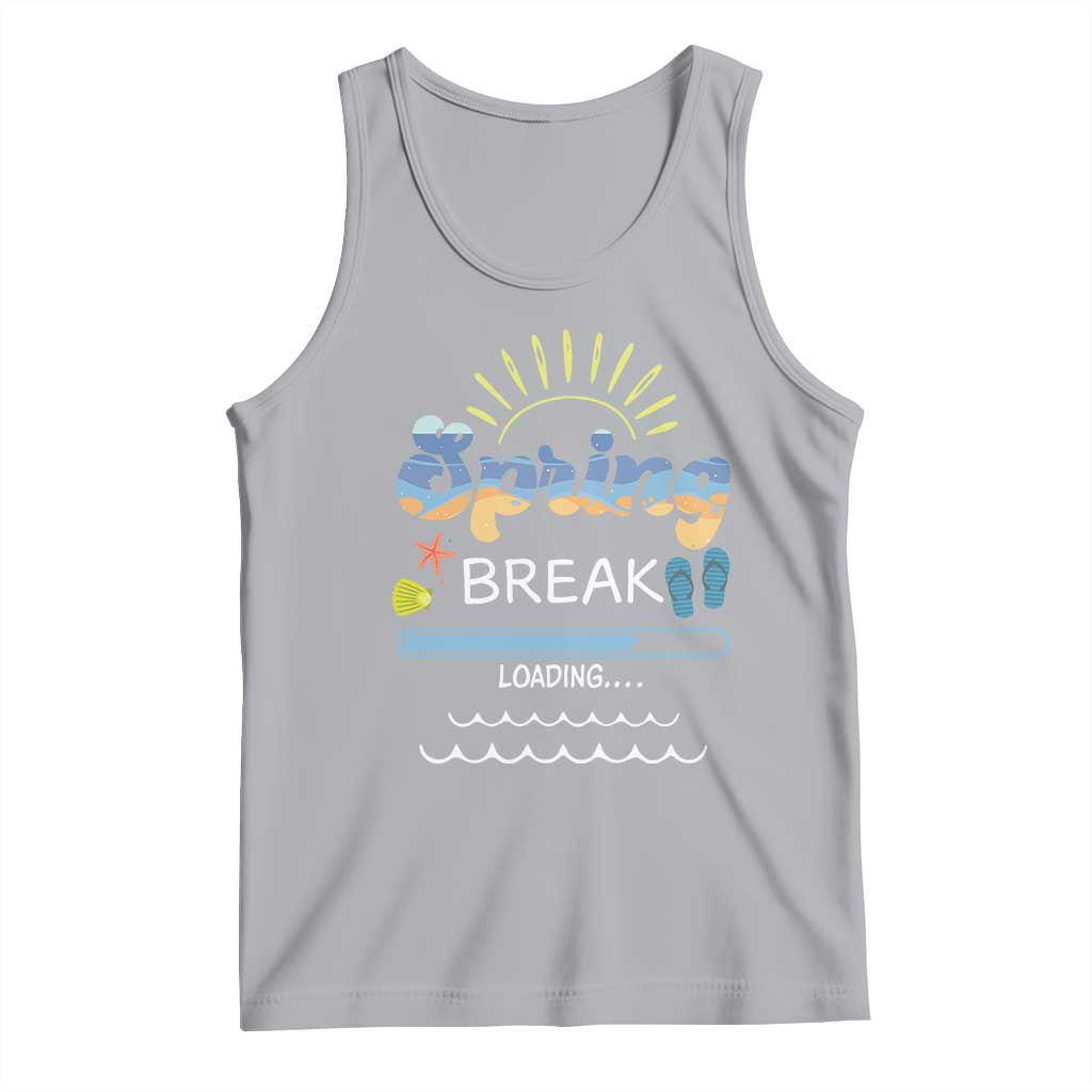 Funny Spring Break Loading Tank Top Spring Vacation Beach Sunshine