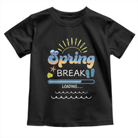 Funny Spring Break Loading Toddler T Shirt Spring Vacation Beach Sunshine