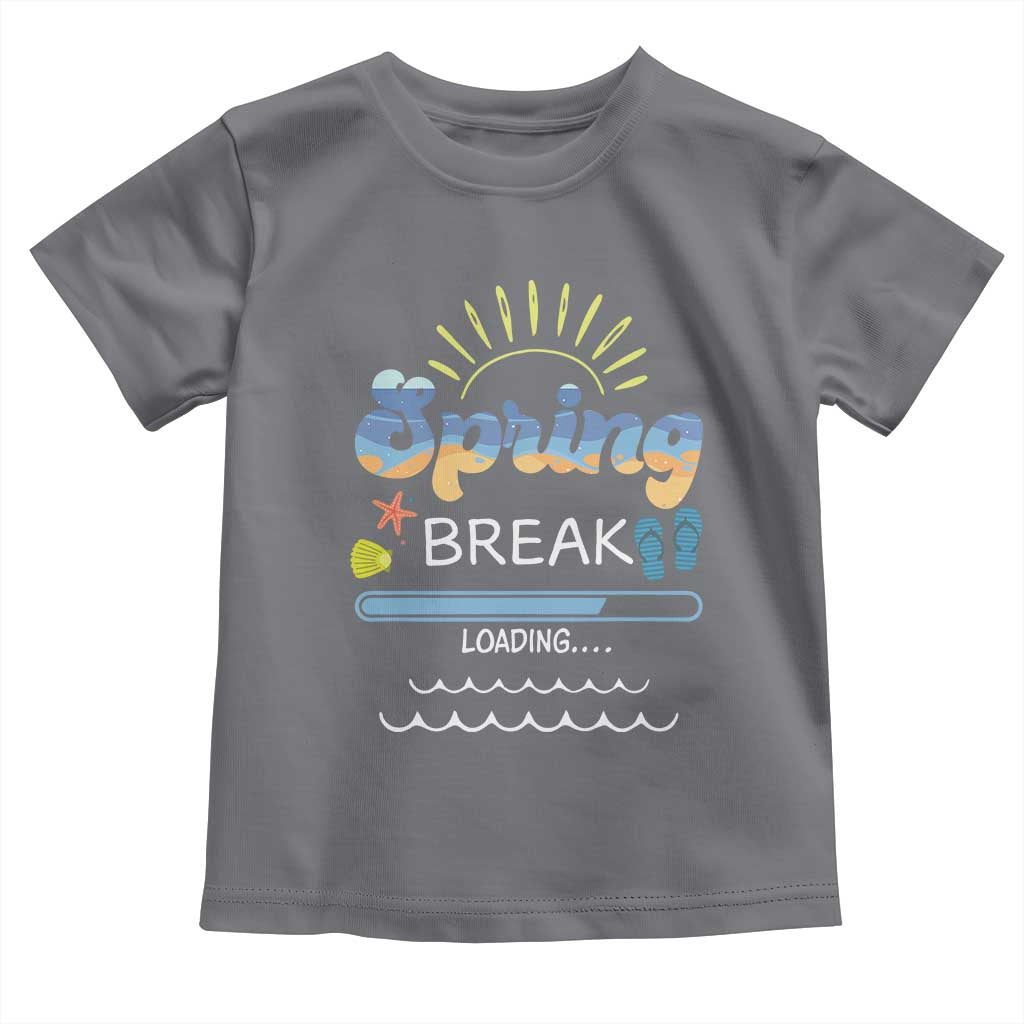 Funny Spring Break Loading Toddler T Shirt Spring Vacation Beach Sunshine