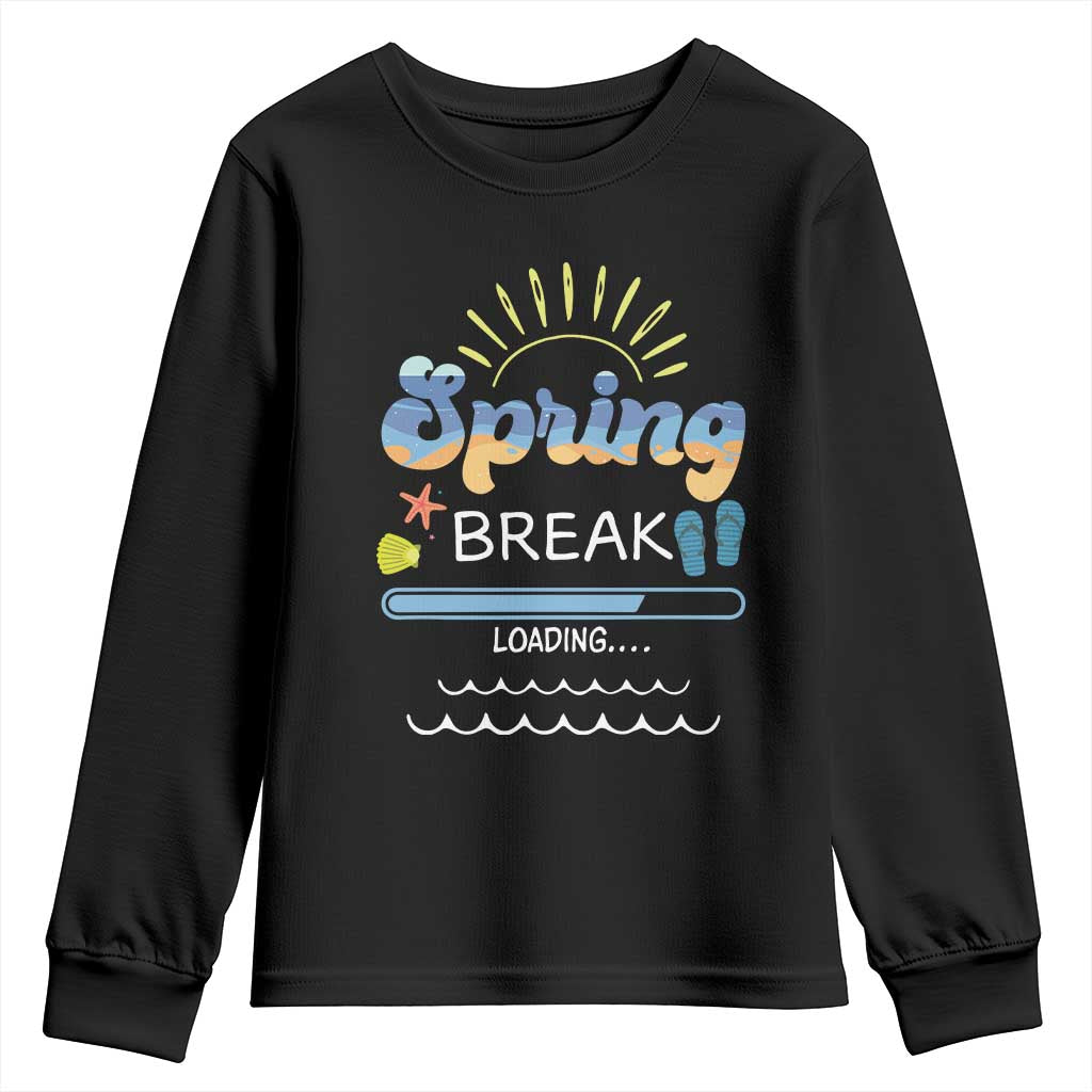 Funny Spring Break Loading Youth Sweatshirt Spring Vacation Beach Sunshine