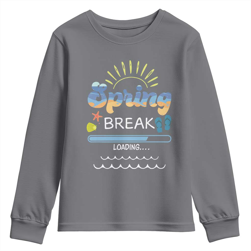 Funny Spring Break Loading Youth Sweatshirt Spring Vacation Beach Sunshine