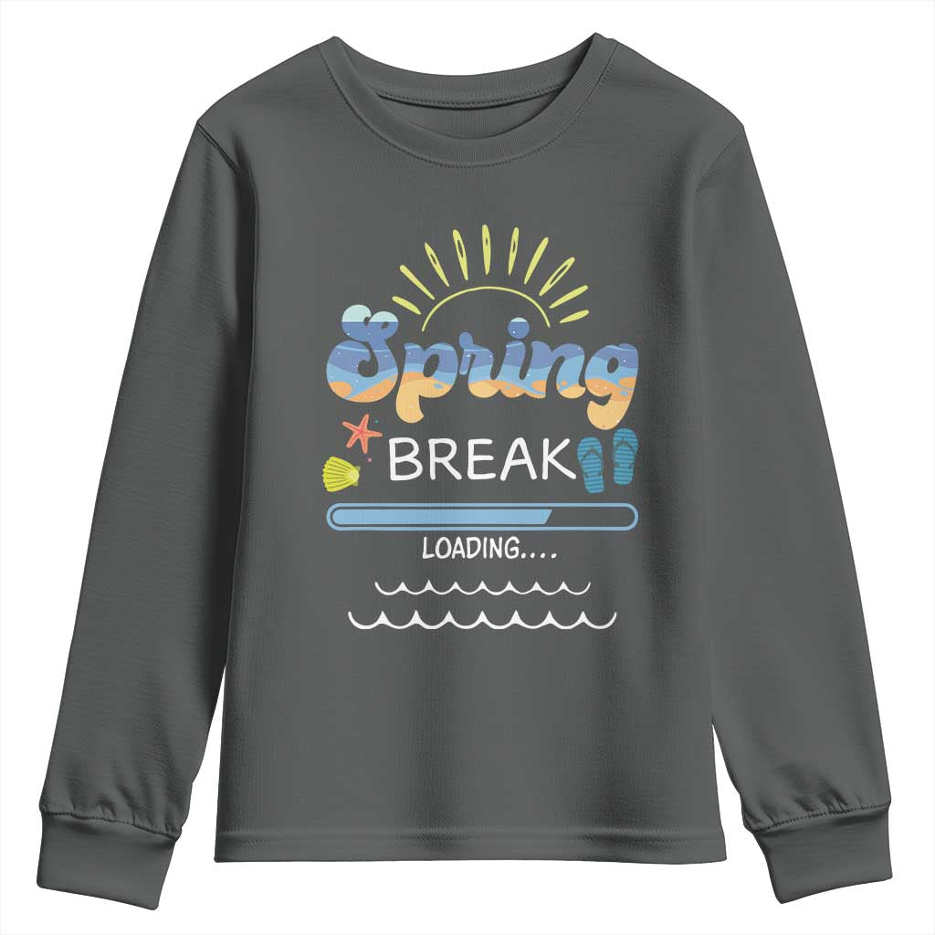 Funny Spring Break Loading Youth Sweatshirt Spring Vacation Beach Sunshine