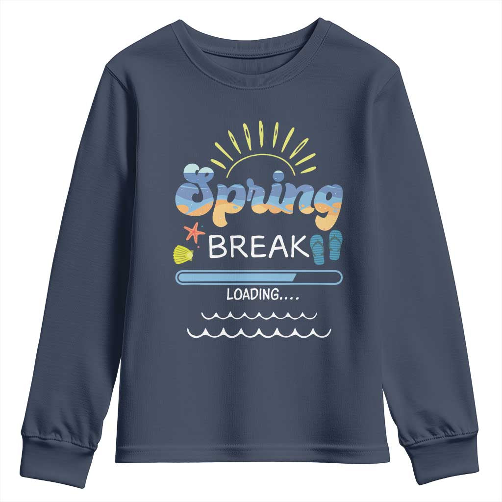 Funny Spring Break Loading Youth Sweatshirt Spring Vacation Beach Sunshine