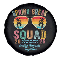 Funny Spring Break Squad 2025 Spare Tire Cover Sunglasses Family Matching