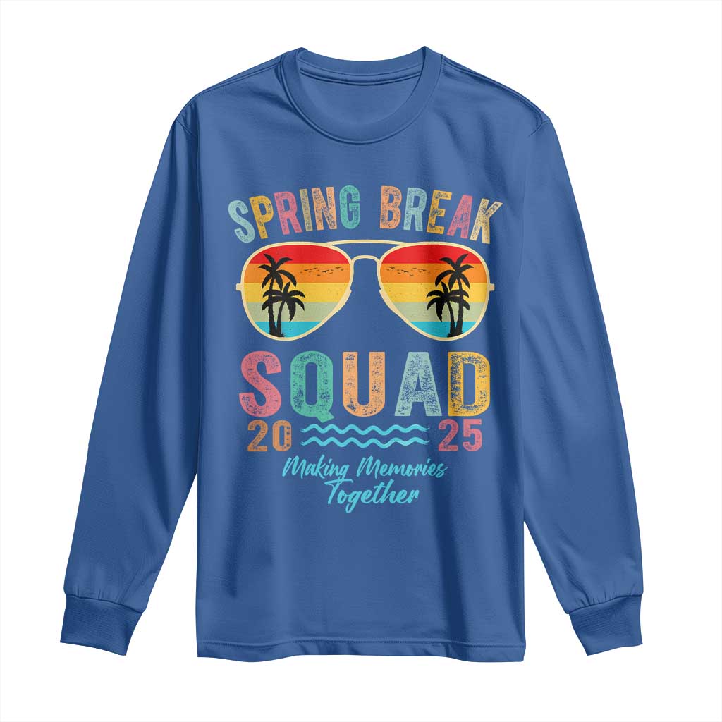 Funny Spring Break Squad 2025 Long Sleeve Shirt Sunglasses Family Matching