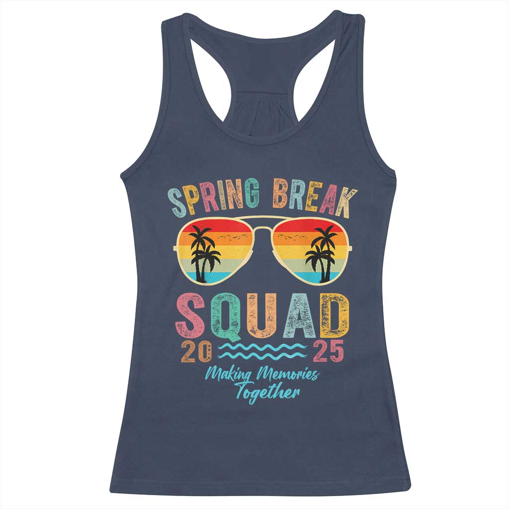 Funny Spring Break Squad 2025 Racerback Tank Top Sunglasses Family Matching