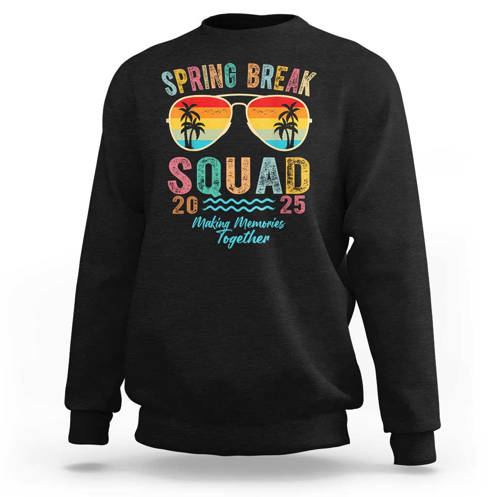 Funny Spring Break Squad 2025 Sweatshirt Sunglasses Family Matching
