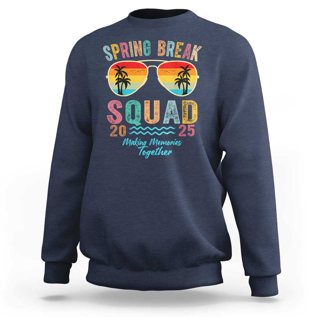 Funny Spring Break Squad 2025 Sweatshirt Sunglasses Family Matching