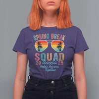 Funny Spring Break Squad 2025 T Shirt For Women Sunglasses Family Matching