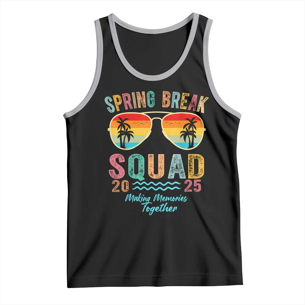 Funny Spring Break Squad 2025 Tank Top Sunglasses Family Matching