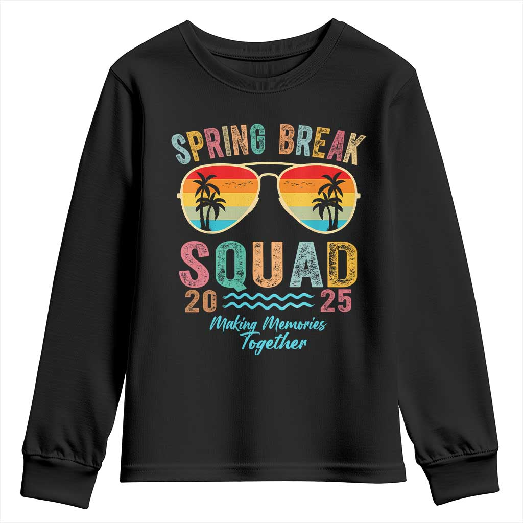 Funny Spring Break Squad 2025 Youth Sweatshirt Sunglasses Family Matching
