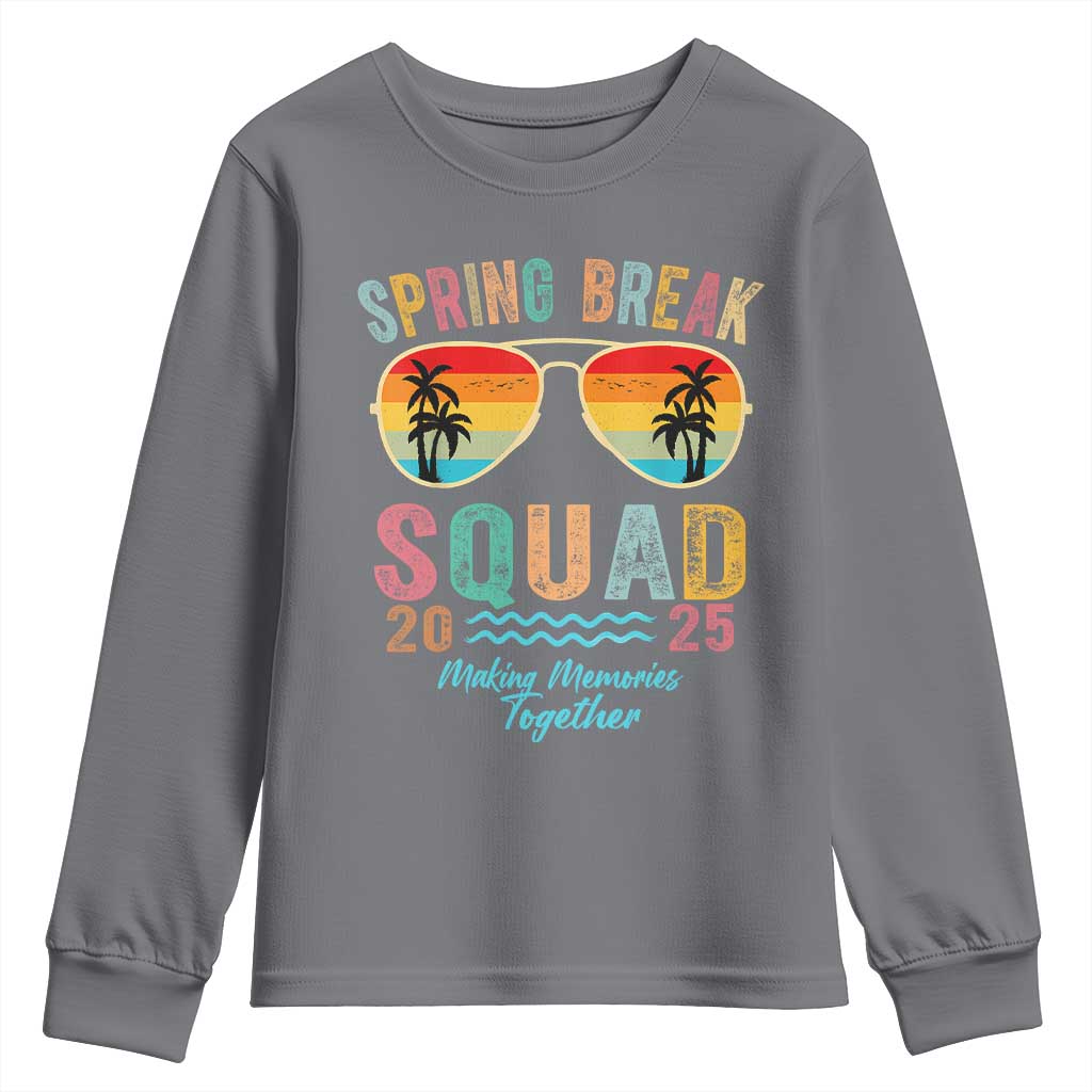 Funny Spring Break Squad 2025 Youth Sweatshirt Sunglasses Family Matching
