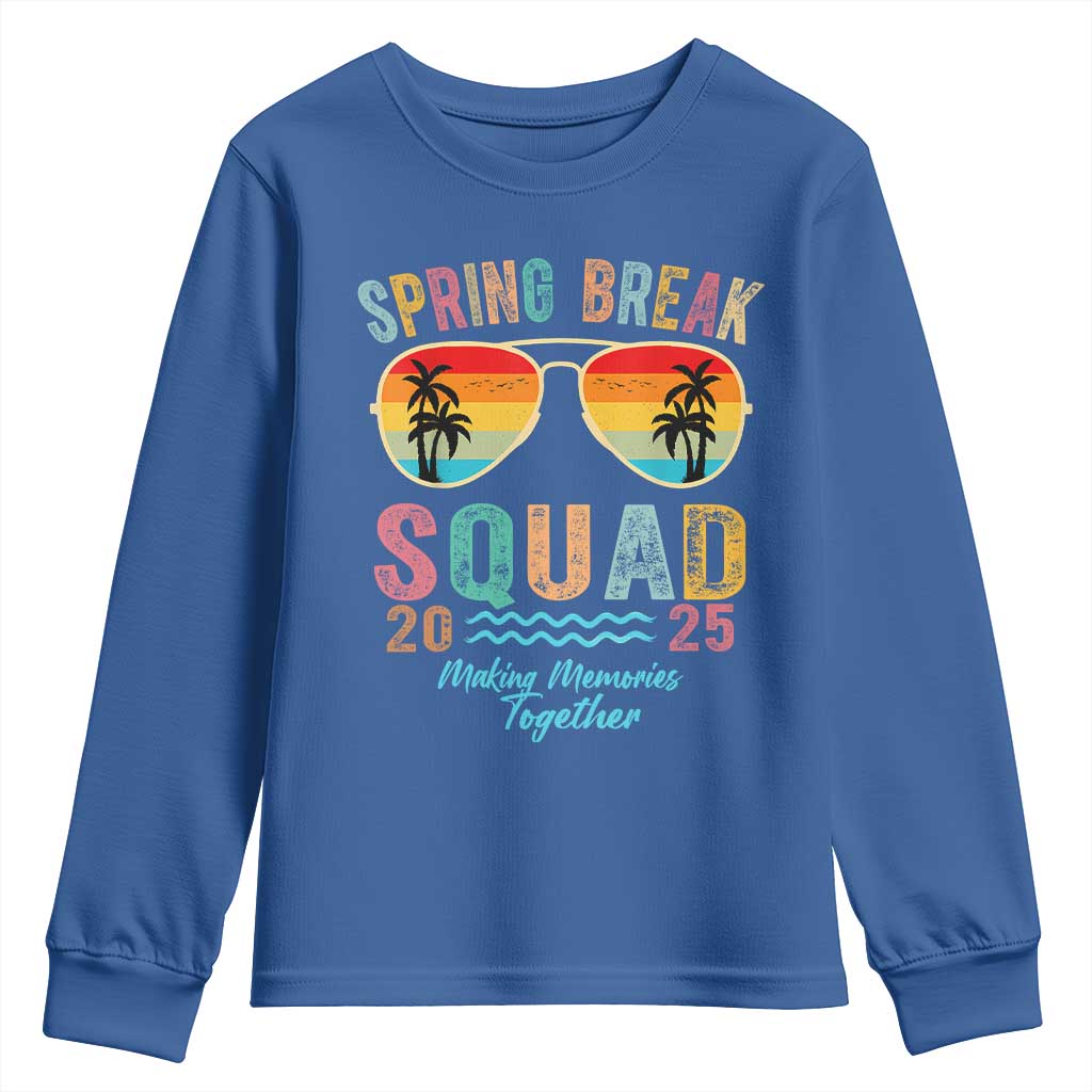 Funny Spring Break Squad 2025 Youth Sweatshirt Sunglasses Family Matching