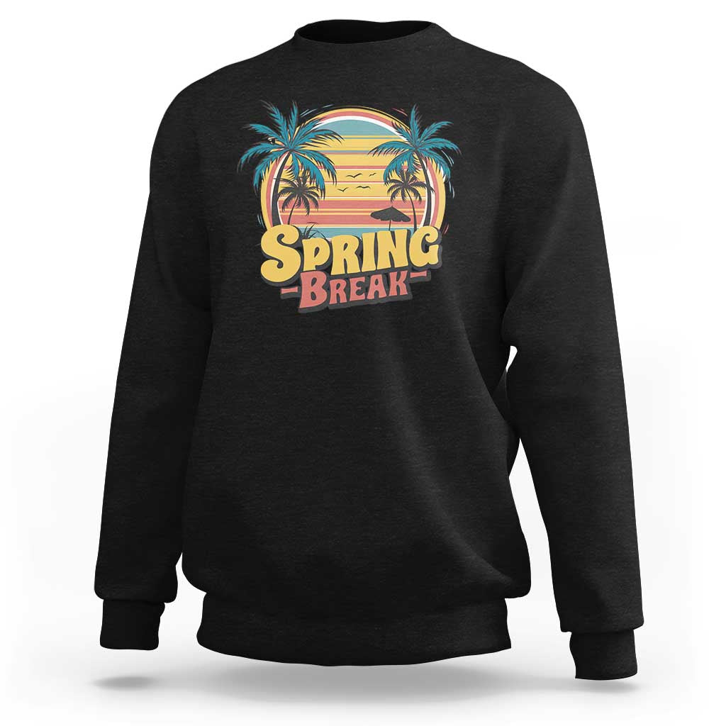 Funny Spring Break Sweatshirt Spring Vacation Beach Palm Tree