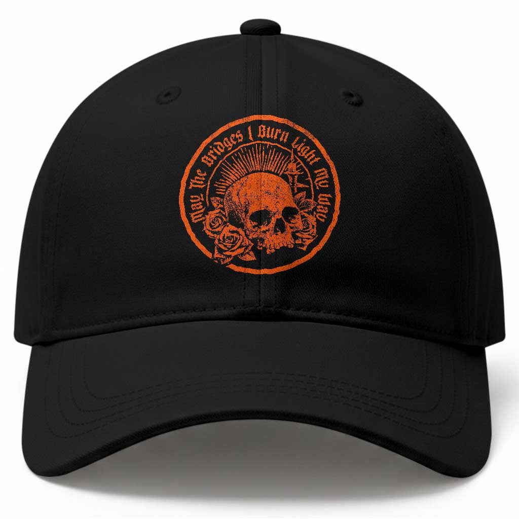 May The Bridges I Burn Light My Way Baseball Cap Gothic Skull