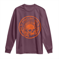 May The Bridges I Burn Light My Way Long Sleeve Shirt Gothic Skull