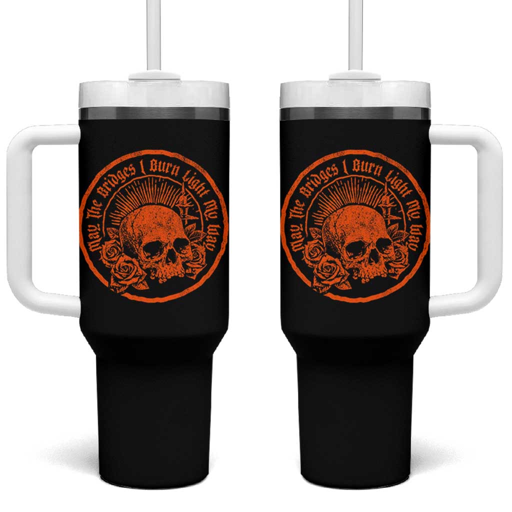 May The Bridges I Burn Light My Way Tumbler With Handle Gothic Skull