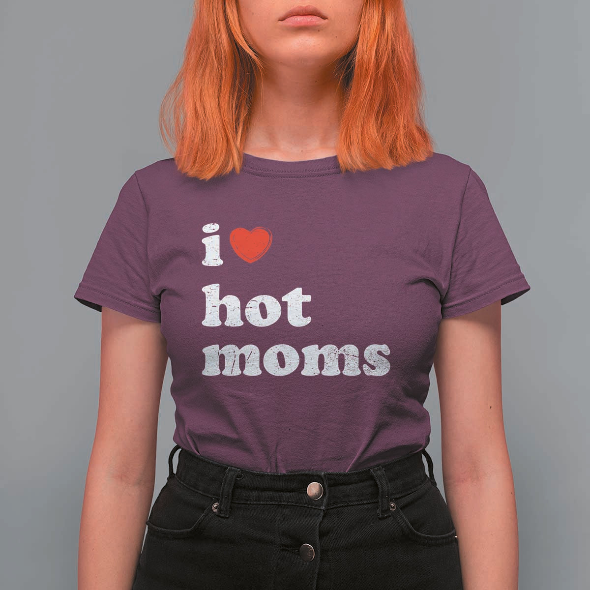 I Love Hot Moms T Shirt For Women Funny Mothers Day