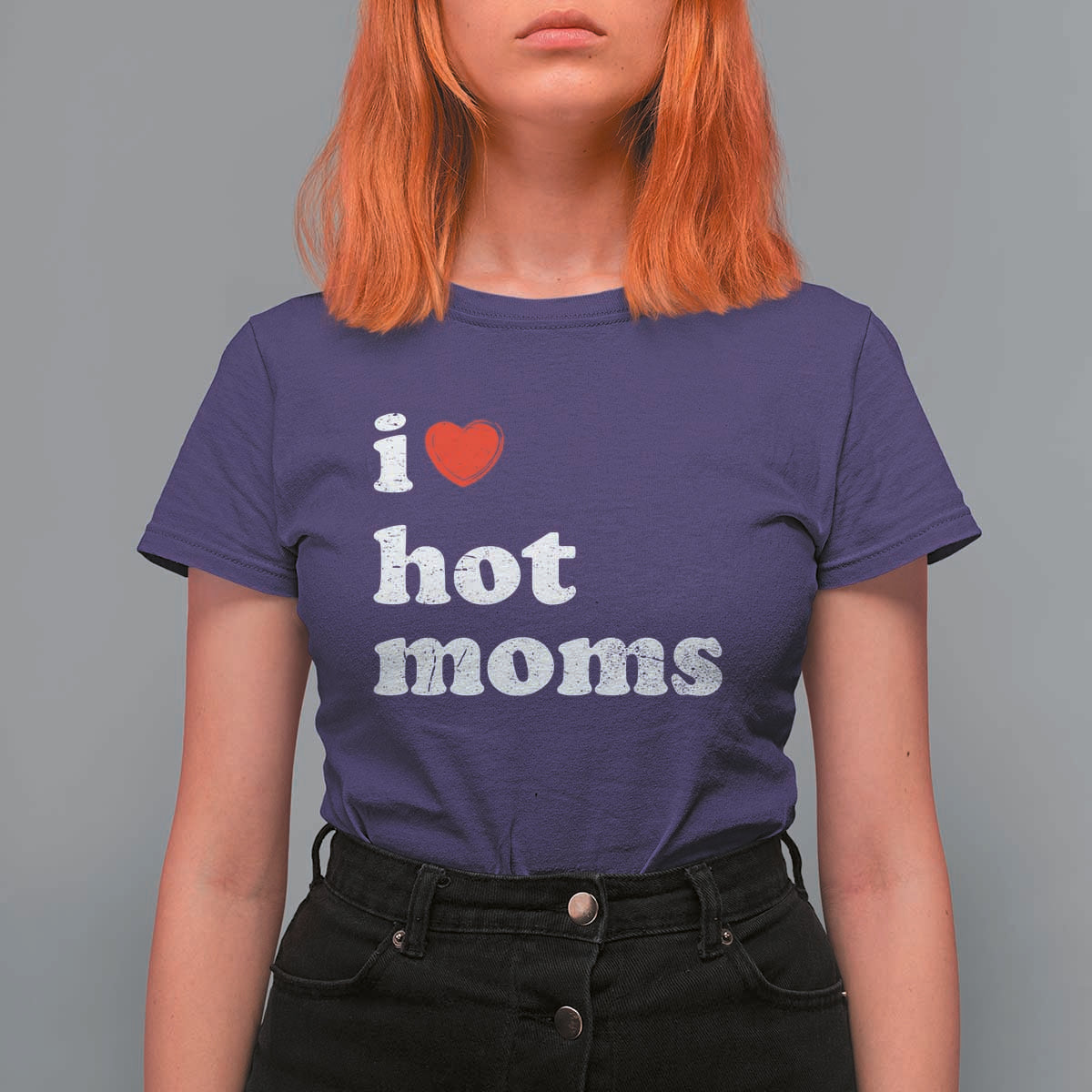 I Love Hot Moms T Shirt For Women Funny Mothers Day