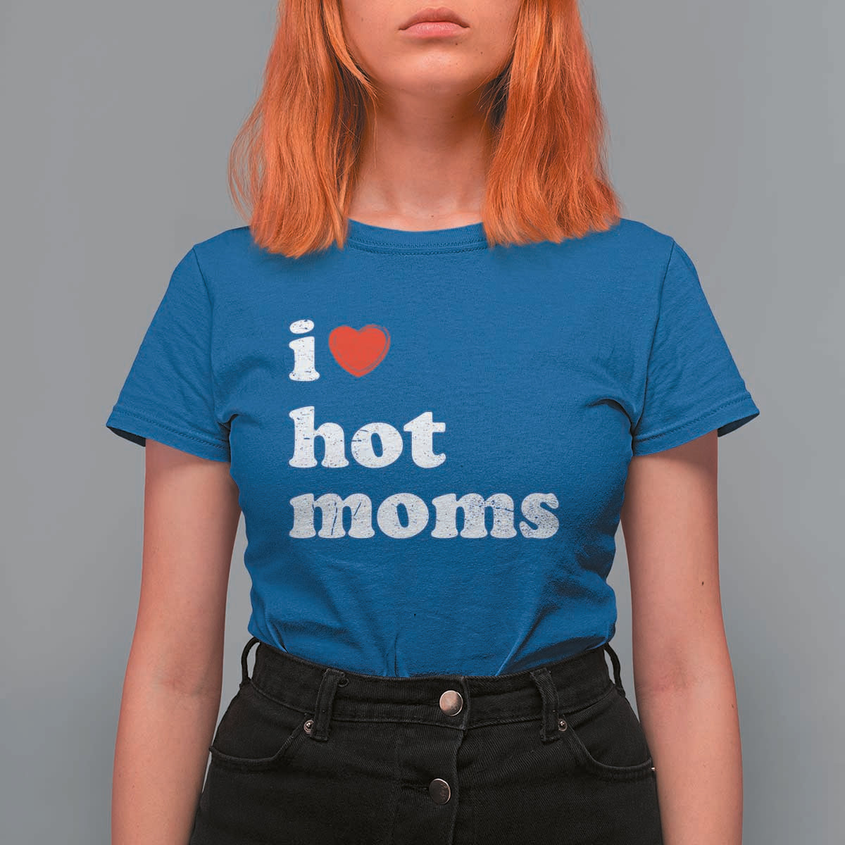 I Love Hot Moms T Shirt For Women Funny Mothers Day