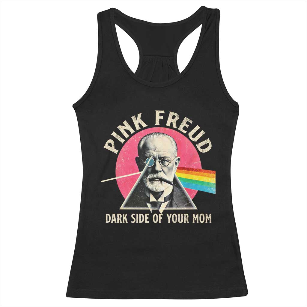 Pink Freud Dark Side Of Your Mom Racerback Tank Top Psychoanalysis Joke
