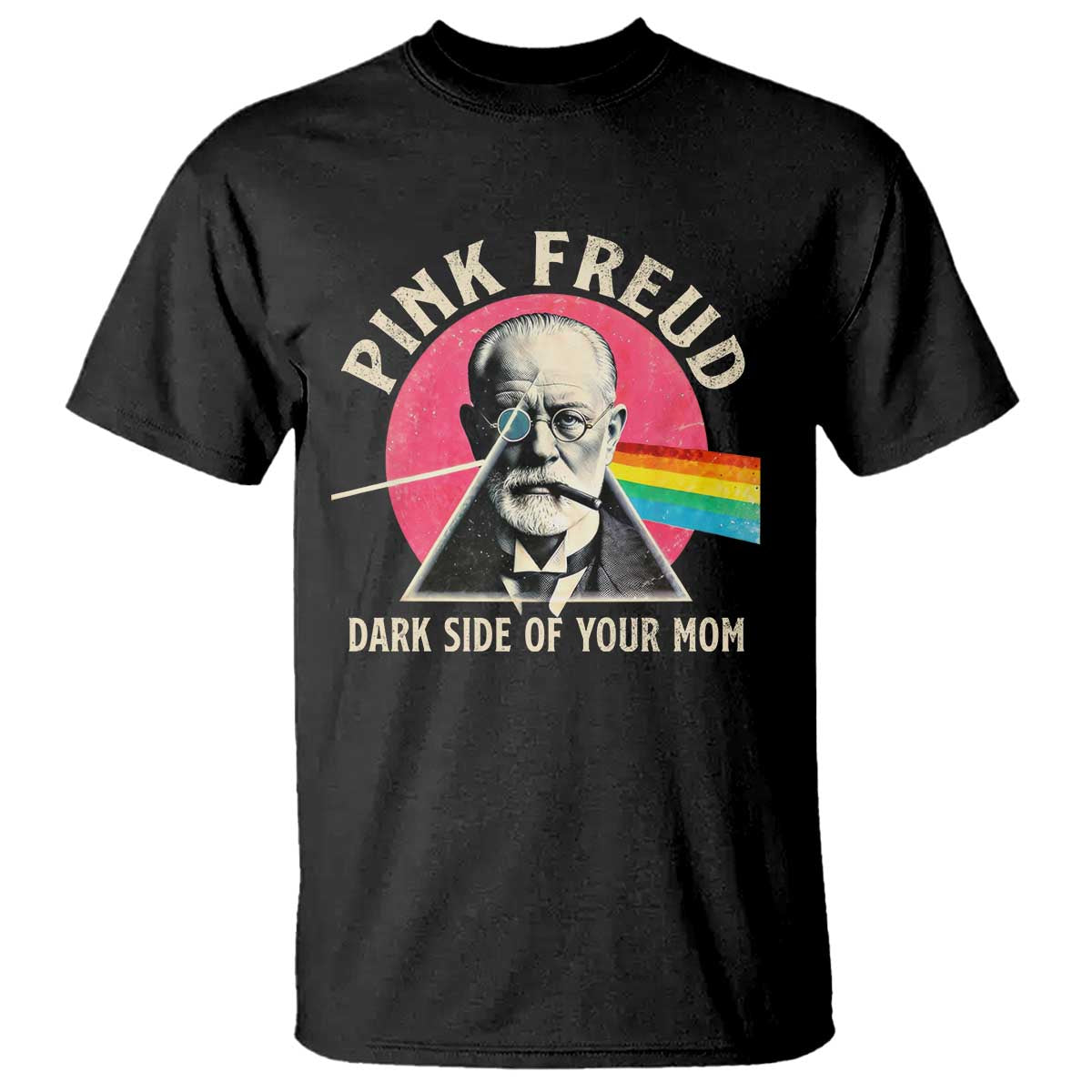 Pink Freud Dark Side Of Your Mom T Shirt Psychoanalysis Joke