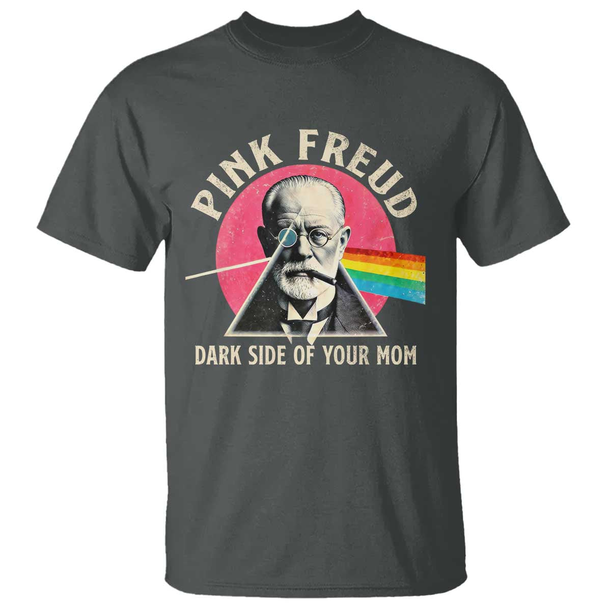 Pink Freud Dark Side Of Your Mom T Shirt Psychoanalysis Joke