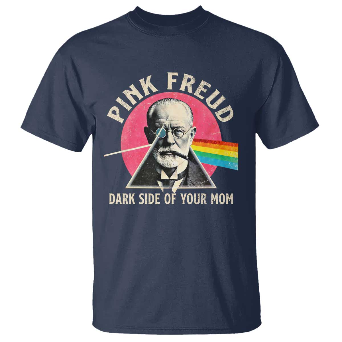 Pink Freud Dark Side Of Your Mom T Shirt Psychoanalysis Joke