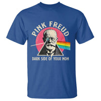 Pink Freud Dark Side Of Your Mom T Shirt Psychoanalysis Joke