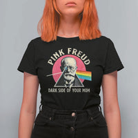 Pink Freud Dark Side Of Your Mom T Shirt For Women Psychoanalysis Joke