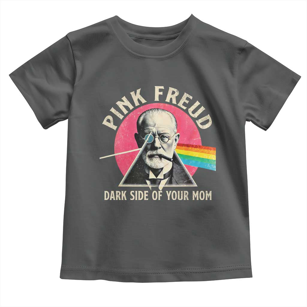 Pink Freud Dark Side Of Your Mom Toddler T Shirt Psychoanalysis Joke