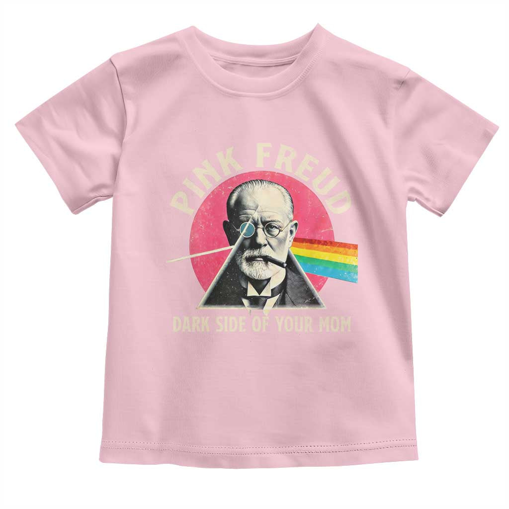 Pink Freud Dark Side Of Your Mom Toddler T Shirt Psychoanalysis Joke