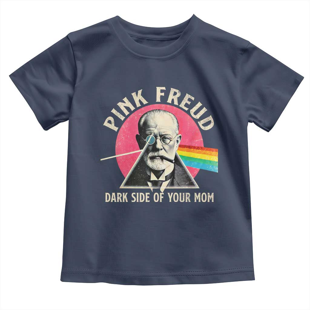 Pink Freud Dark Side Of Your Mom Toddler T Shirt Psychoanalysis Joke