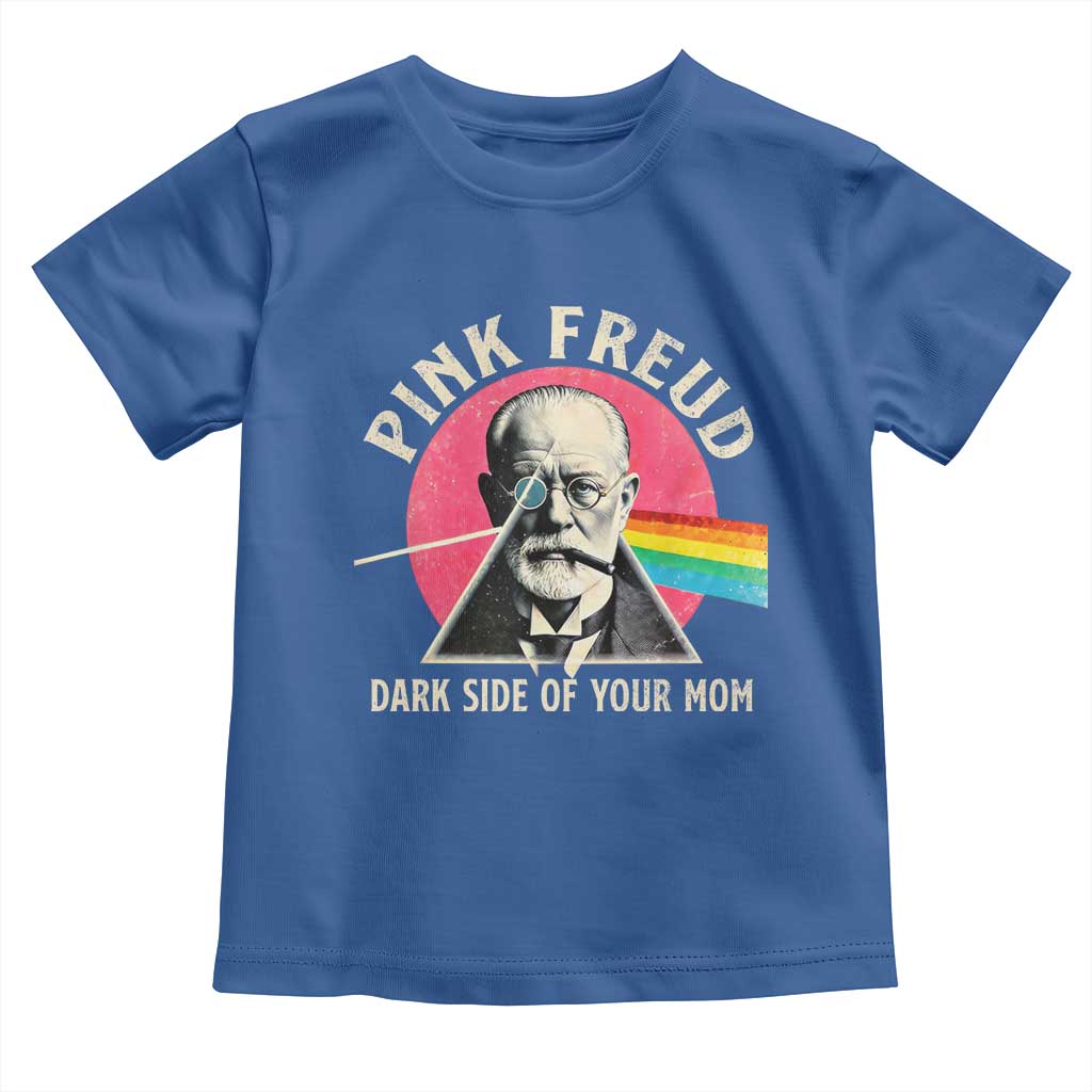 Pink Freud Dark Side Of Your Mom Toddler T Shirt Psychoanalysis Joke