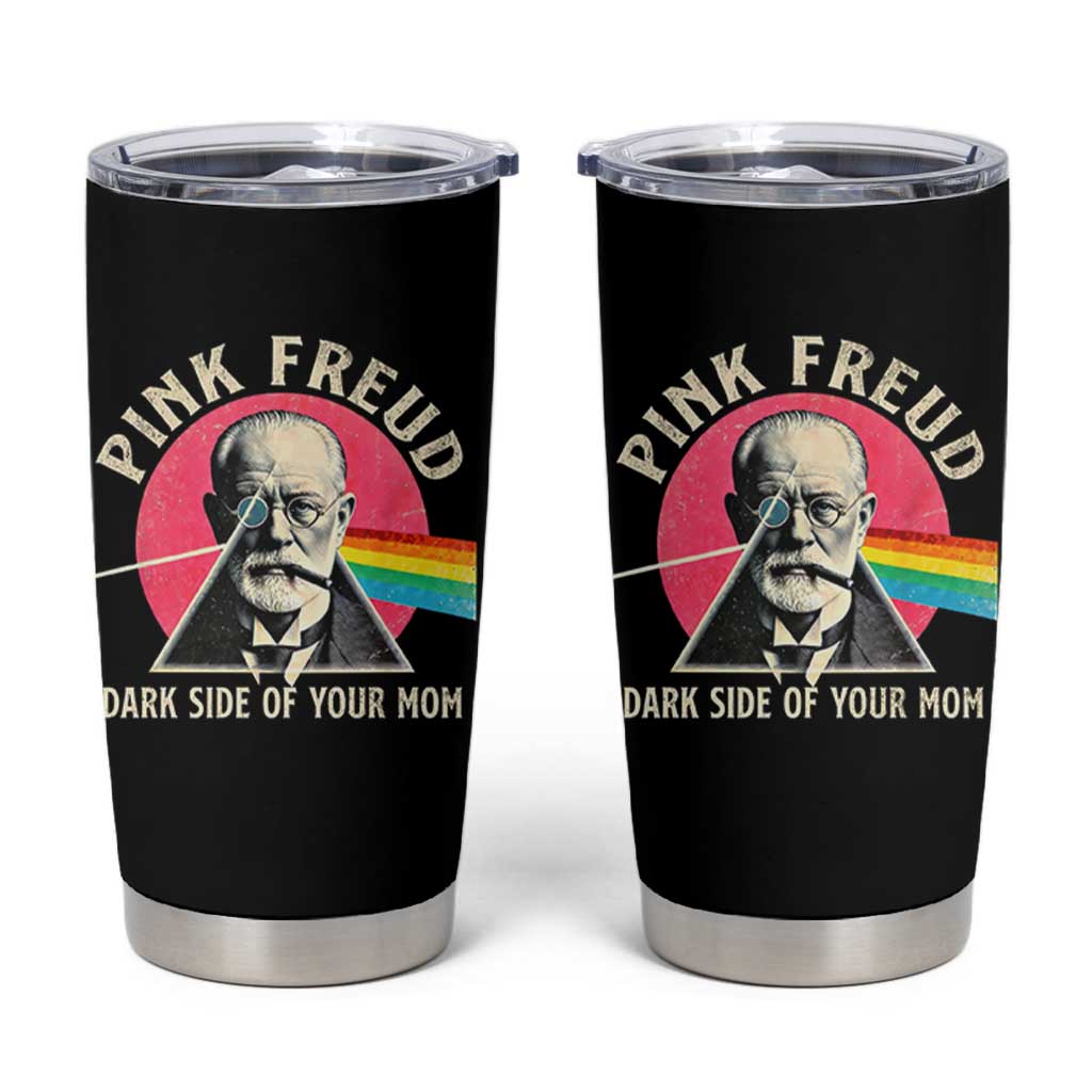 Pink Freud Dark Side Of Your Mom Tumbler Cup Psychoanalysis Joke