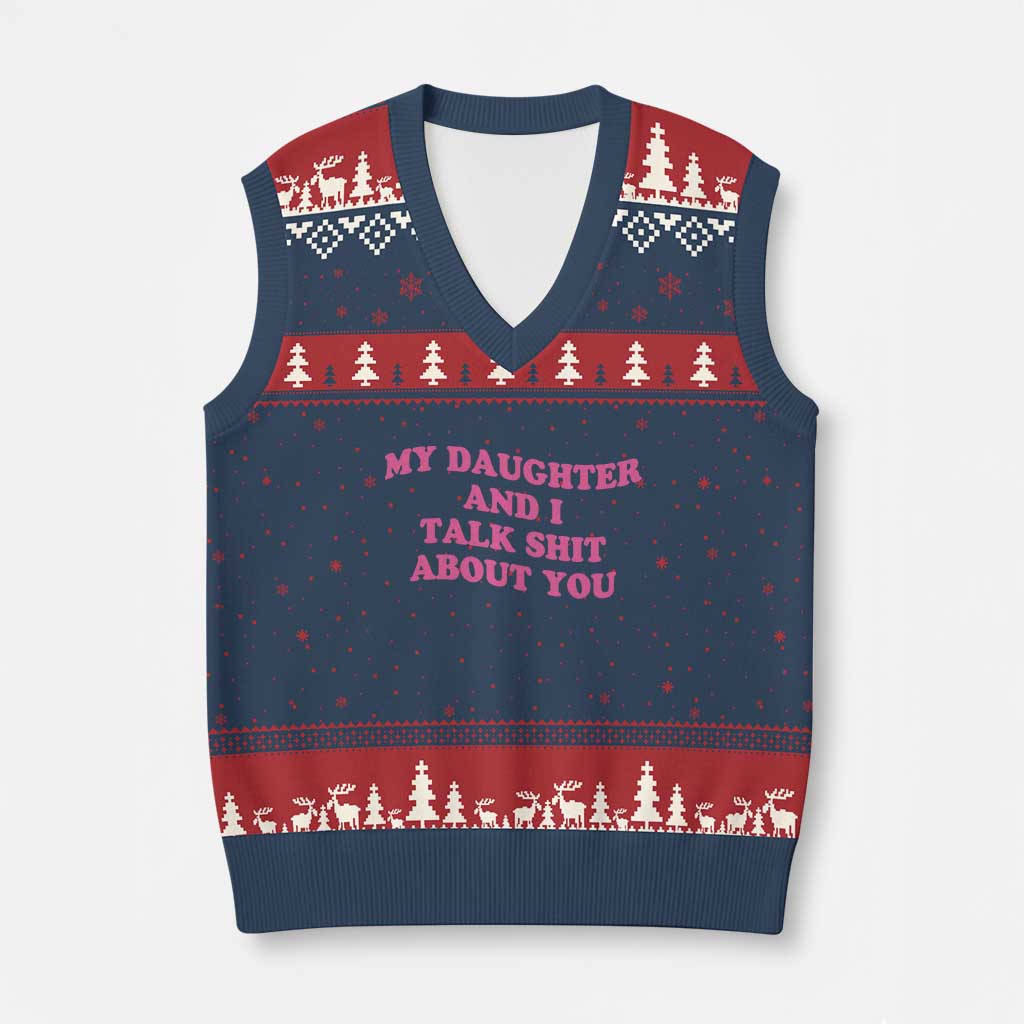 My Daughter And I Talk Shit About You V-Neck Knit Sweater Vest Funny Mom Daughter Pink Groovy