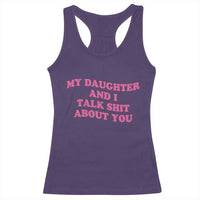 My Daughter And I Talk Shit About You Racerback Tank Top Funny Mom Daughter Pink Groovy