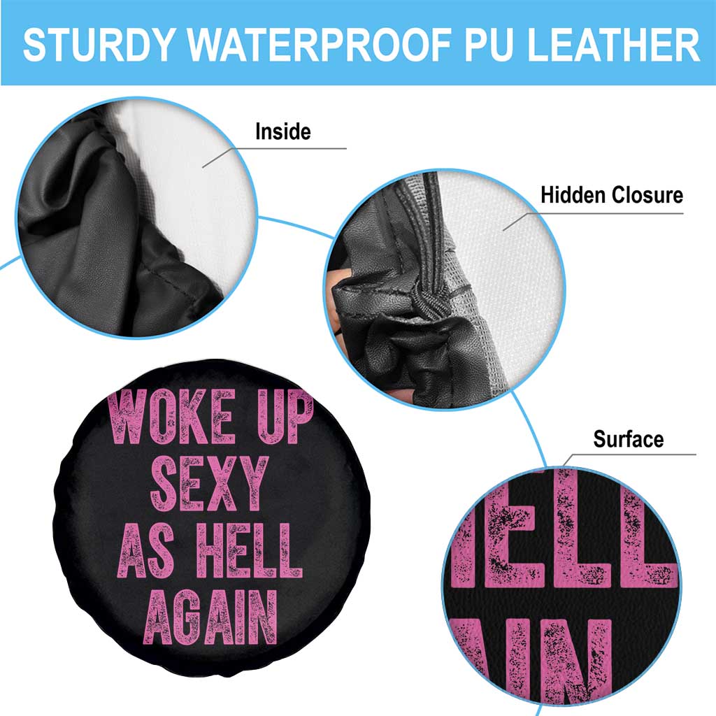 Woke Up Sexy As Hell Again Spare Tire Cover Funny Sarcastic