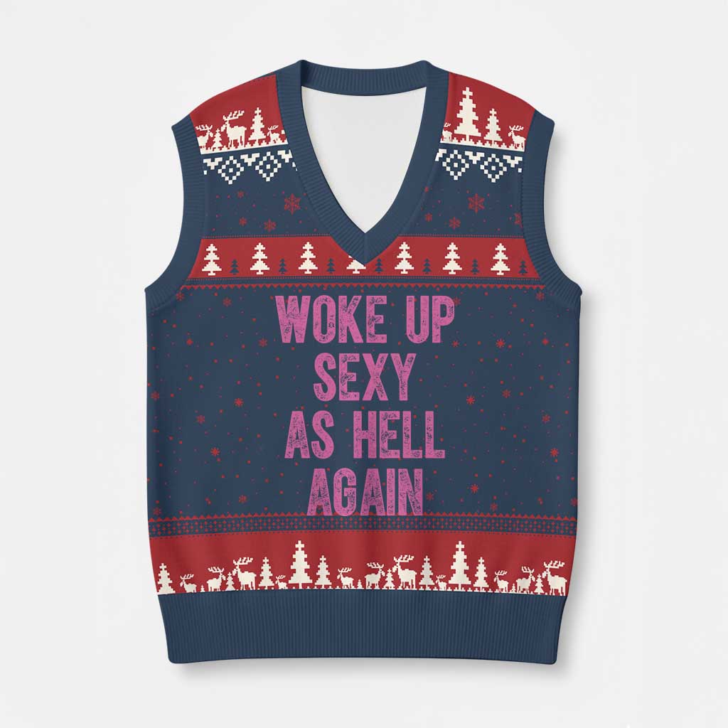 Woke Up Sexy As Hell Again V-Neck Knit Sweater Vest Funny Sarcastic