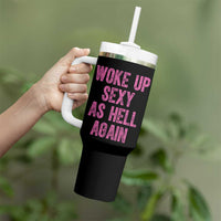Woke Up Sexy As Hell Again Tumbler With Handle Funny Sarcastic
