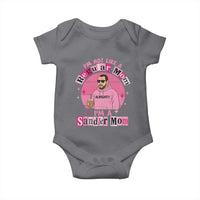 I Am Not Like A Regular Mom I Am A Sandler Mom Baby Onesie Funny Mother's Day Meme