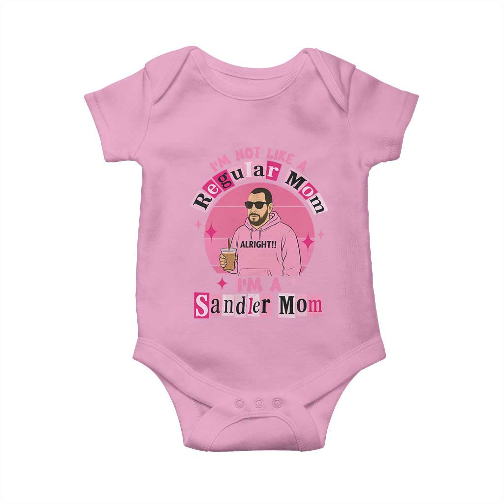 I Am Not Like A Regular Mom I Am A Sandler Mom Baby Onesie Funny Mother's Day Meme