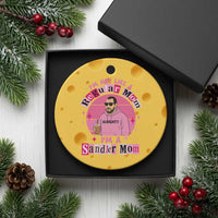 I Am Not Like A Regular Mom I Am A Sandler Mom Ceramic Ornament Funny Mother's Day Meme